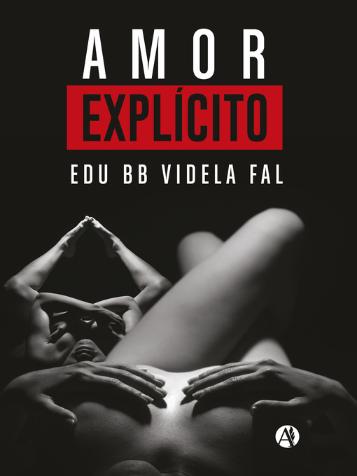 Title details for Amor explícito by Edu Bb Videla Fal - Wait list